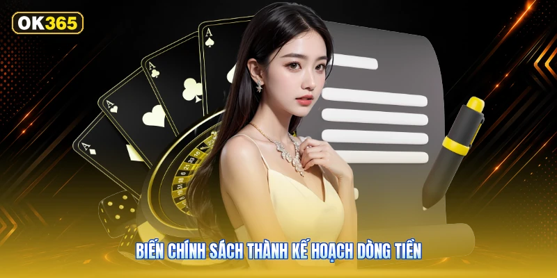 Biến chính sách thành kế hoạch dòng tiền