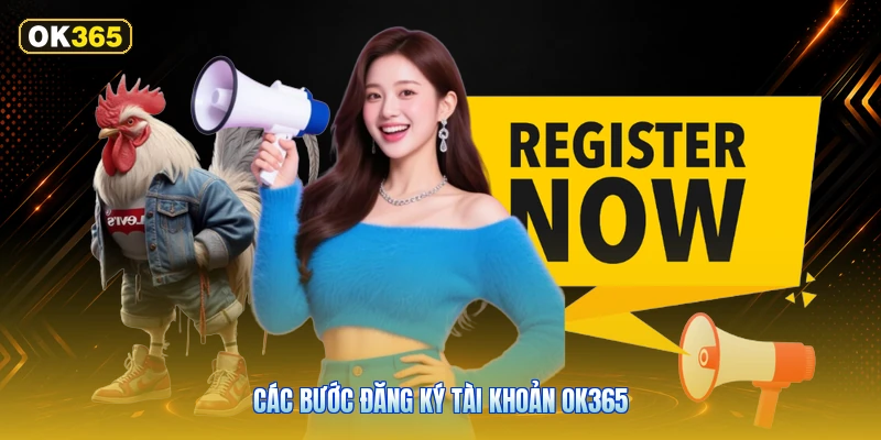 Các bước đăng ký tài khoản OK365