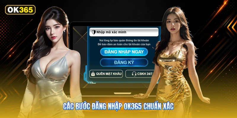 Các bước đăng nhập OK365 chuẩn xác