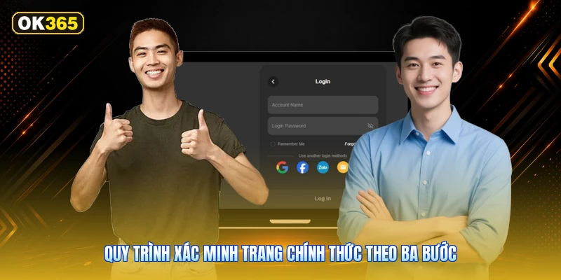 Quy trình xác minh trang chính thức theo ba bước